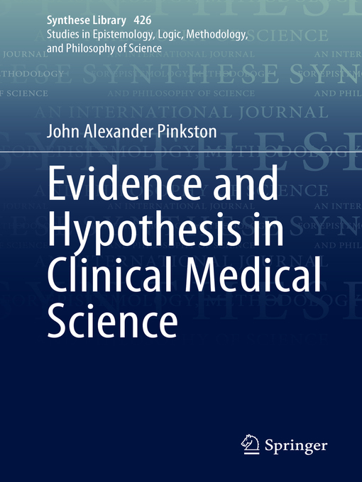 Title details for Evidence and Hypothesis in Clinical Medical Science by John Alexander Pinkston - Available